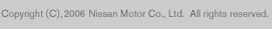 Copyright(C),2006 Nissan Moter Co., Ltd. All rights reserved.